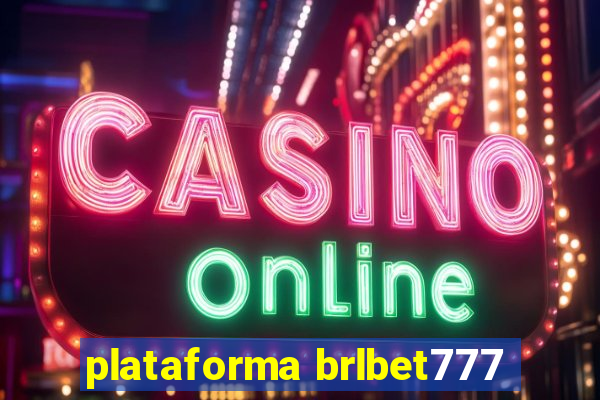 plataforma brlbet777